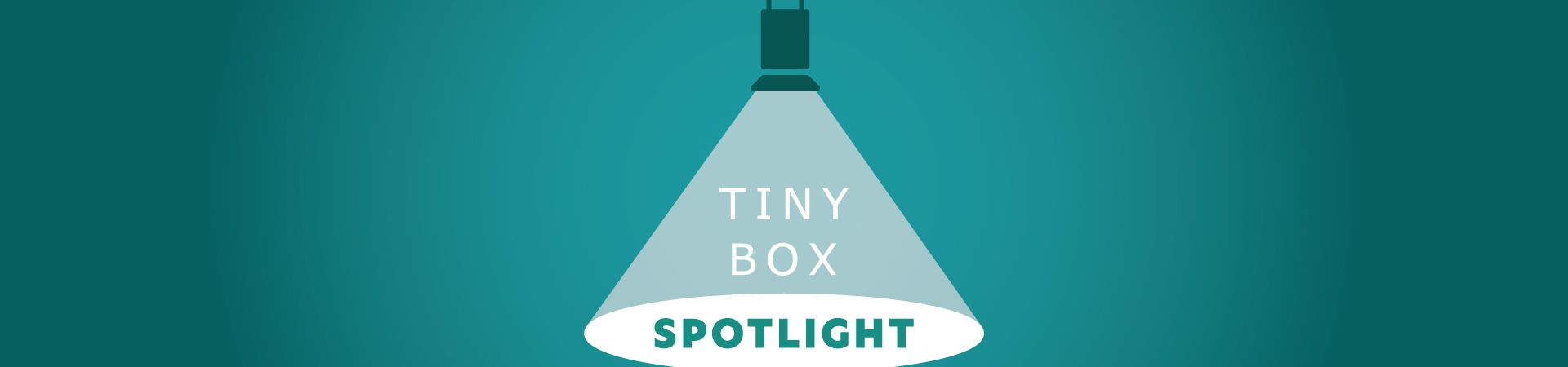 Tiny Box Spotlight top