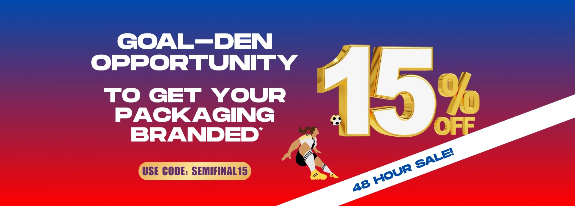 Semi final 15% off