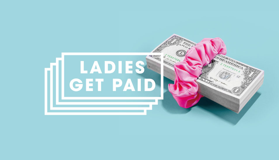 Ladies get paid