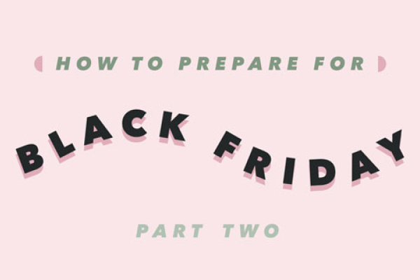 Black Friday for Small Businesses: Part 2 – The Practicals 